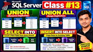 Details SQL Server Class #13 in Hindi 🔥 UNION, UNION ALL, SELECT INTO & INSERT INTO SELECT | Practical Guide