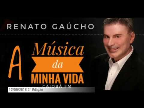 A Música da Minha Vida Renato Gaúcho 21/01/2019 2° Edição 