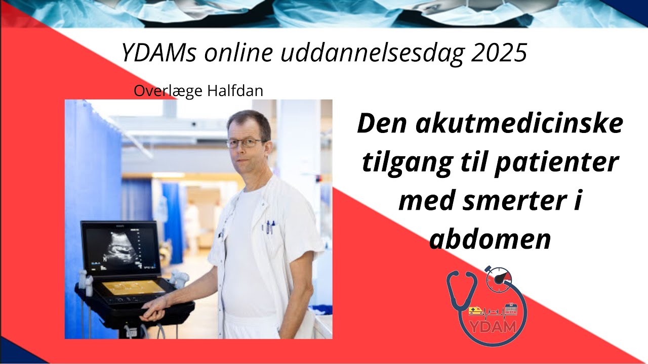 "Den akutmedicinske tilgang til patienter med ondt i maven" - Ovl. Halfdan - YDAM udd. dag 2025