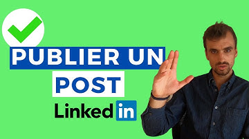 Comment publier un POST sur Linkedin