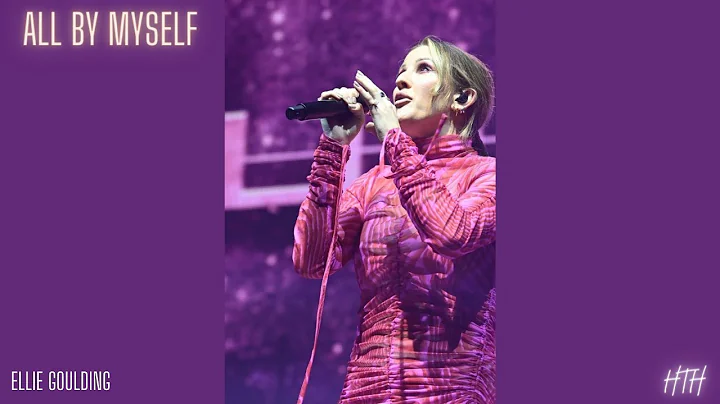 Ellie Goulding - All By Myself