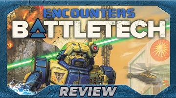 Encounters Unboxing - BattleTech