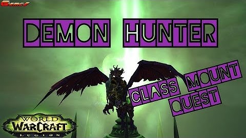 Demon Hunter Class New Flying Mount Quest ( World of Warcraft PTR Version )