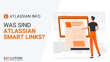 Was sind Atlassian Smart Links? Confluence & Jira Smart Links im Überblick!