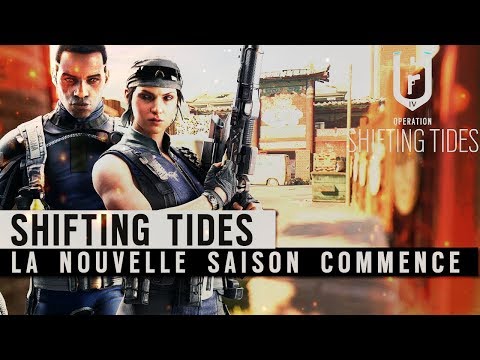 LA NOUVELLE SAISON SHIFTING TIDES COMMENCE RAINBOW SIX SIEGE - LA NOUVELLE SAISON SHIFTING TIDES COMMENCE RAINBOW SIX SIEGE