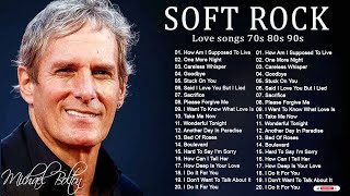 Phil Collins , Michael Bolton, Rod Stewart, Air Supply, Bee Gees  - Soft Rock 70s 80s 90s Hits