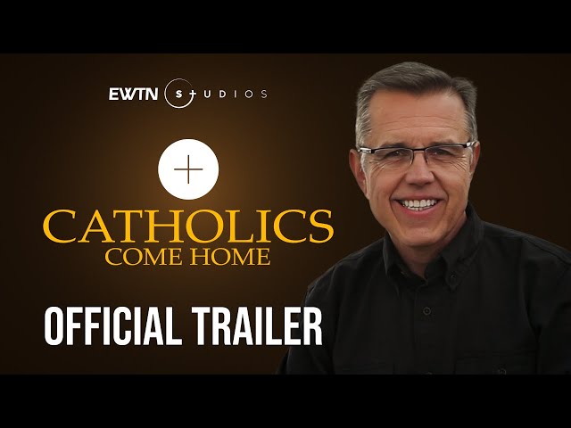 Catholics Come Home