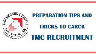 Preparation Tips and Tricks to Carck TMC (Tata Memorial Centre) Recruitment