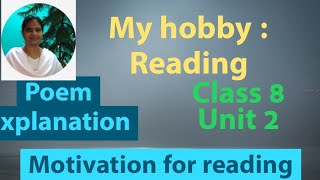 My hobby:Reading, class 8 unit 2 poem explanation, poem with tune,Divya Caroline motivation speech