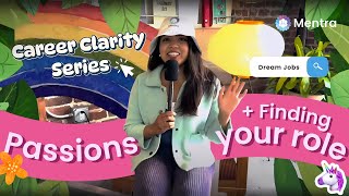 Career Clarity: Week 2 Passions + Finding your role