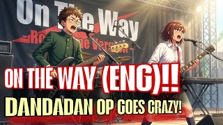 On the Way (English Version) – Dandadan OP Season 2 | Cover by RockNime