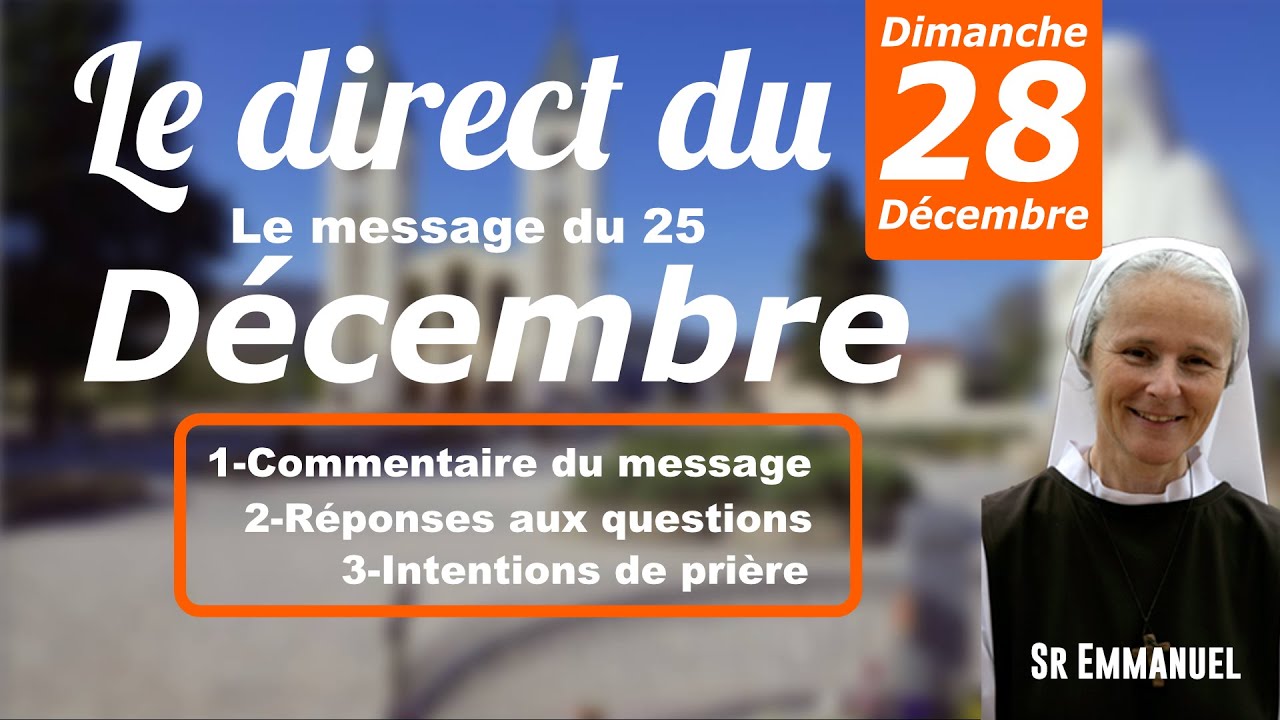 [28Dec-21h] le Message du 25 Décembre 2025, en direct à 21h le 28 avec ...
