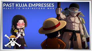 Past Kuja Empresses React to the Future | One Piece🍖🍖🍖 | Part 13/? |