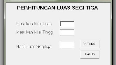 MEMBUAT PROGRAM PERHITUNGAN LUAS SEGI TIGA DENGAN VISUAL BASIC 6.0 #TUTORIAL05