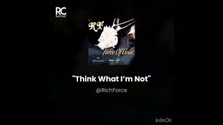 Think What im Not