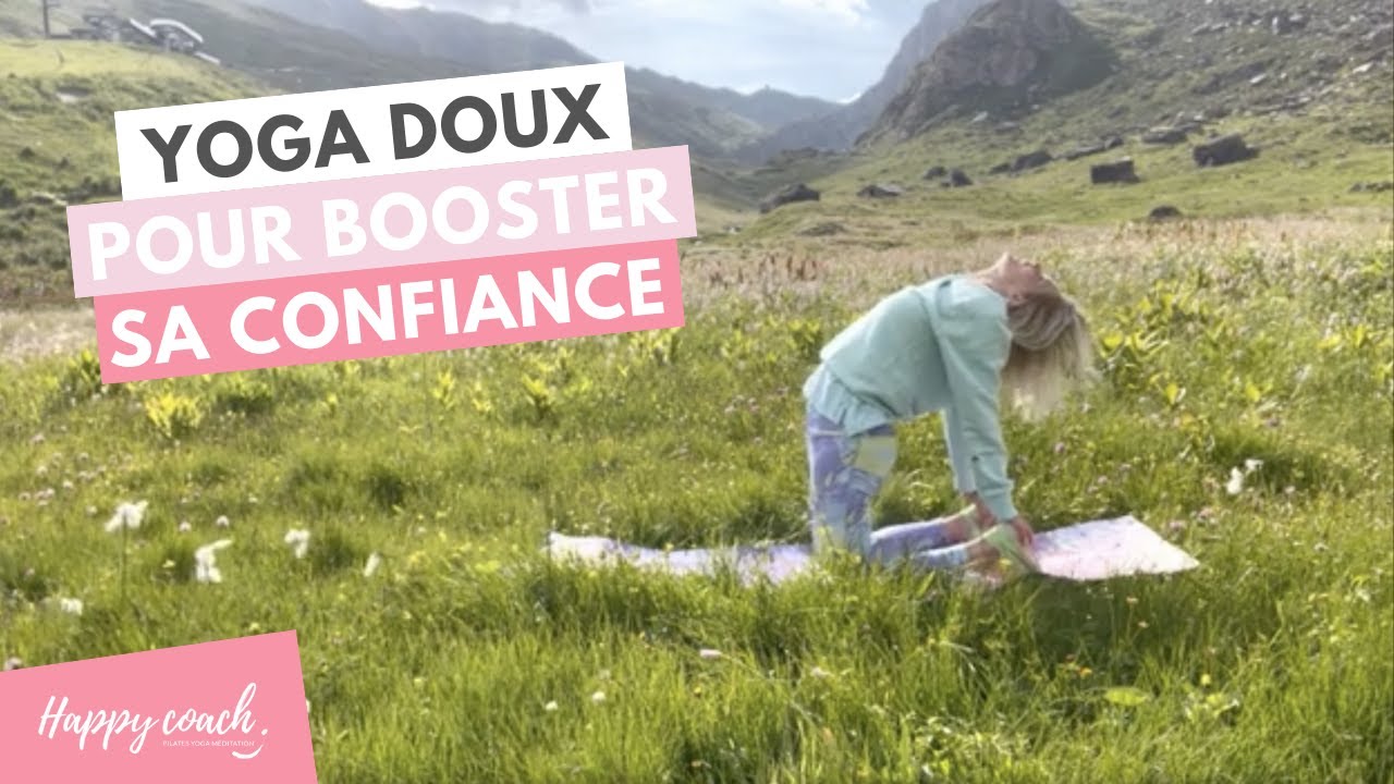 Yoga doux pour retrouver confiance en soi - Happy Coach by Aurélie
