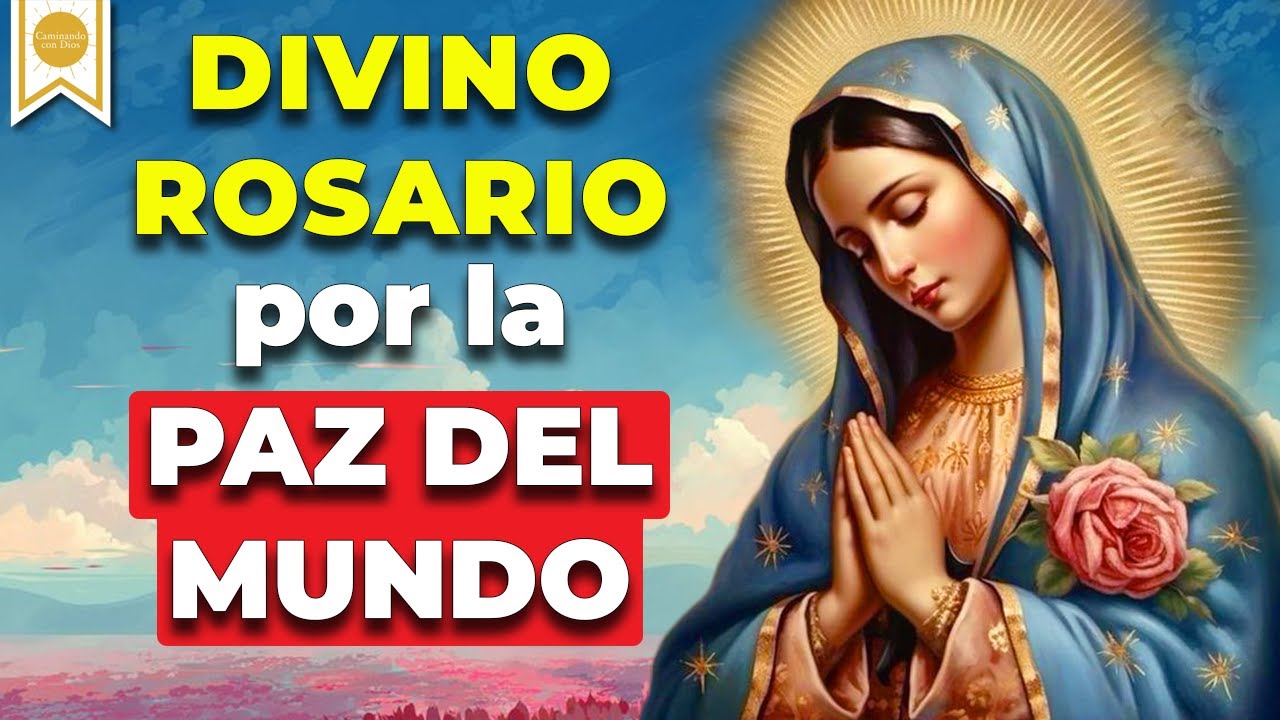 🙏🏼✝️Rosario por la Paz del Mundo 🙏🙌🏼- Caminando con Dios