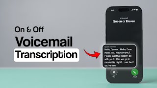 How to Turn On and Off Voicemail Transcription on iPhone?