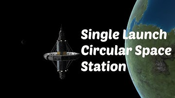 Circular Space Station [Single Launch] In KSP