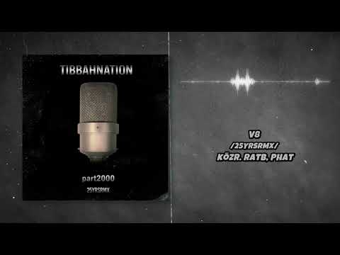 Tibbah - V8 25YRSRMX (közr. RatB, Phat)