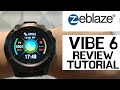 Review e Tutorial completo RELÓGIO SMARTWATCH ZEBLAZE VIBE 6  -  Português