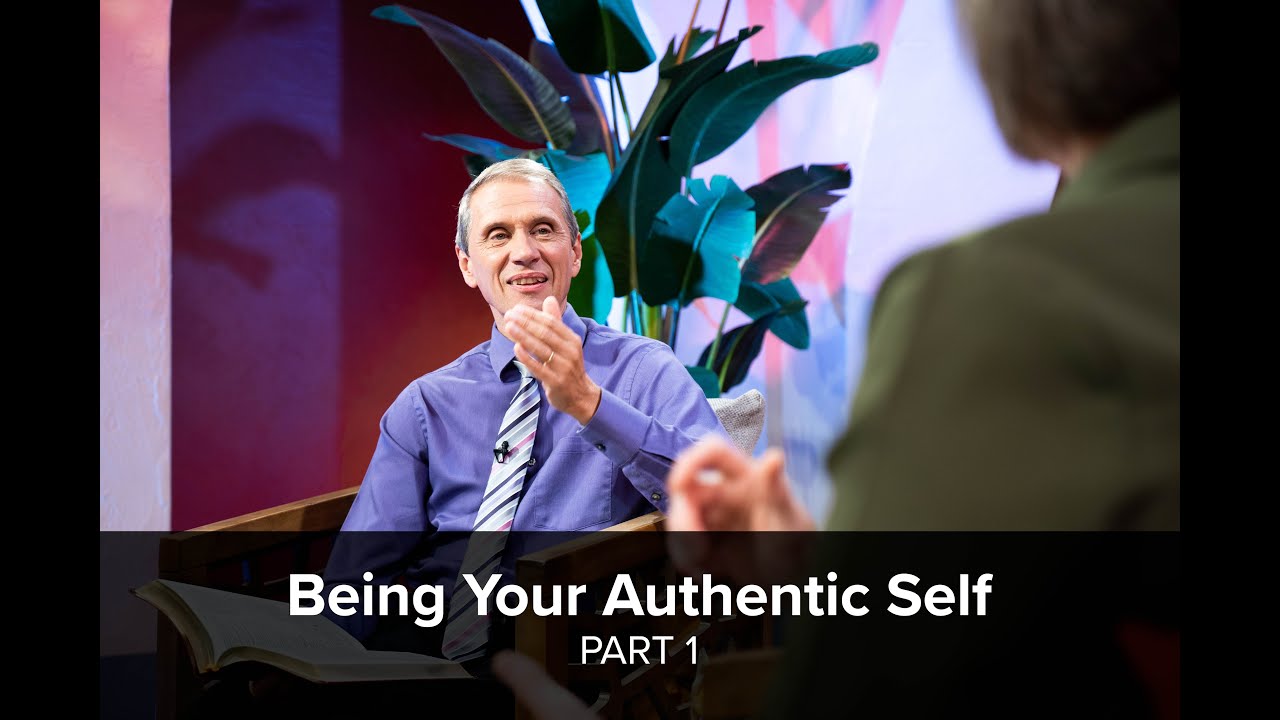 Being Your Authentic Self - Part 1 - YouTube