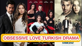Top 10 Most Obsessive Love Stories in Turkish Dramas | Intense & Unforgettable! 😱❤️