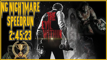 The Evil Within: Any% NG Nightmare Speedrun in 2:45:23 (obsolete) PC/60FPS