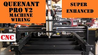 Part 10 QueenAnt PRO V2 Super  Enhanced CNC Router MORE running the machine's electrical