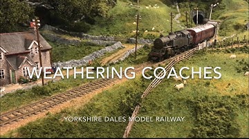 Weathering Model Railway Coaches