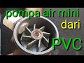 CARA MEMBUAT POMPA AIR MINI DARI PVC , 
how to make a mini water pump from PVC