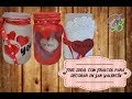 3 ideas con Frascos para decorar en San Valentín