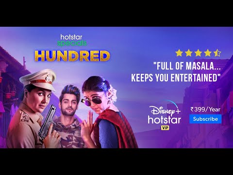 hotstar-specials-presents-hundred-|-now-streaming-on-disney-hotstar-vip