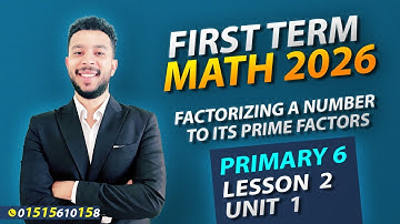 Math | grade 6 | Unit 1 Lesson 2 | Factorizing a Number to Its Prime Factors | First Term | 2026