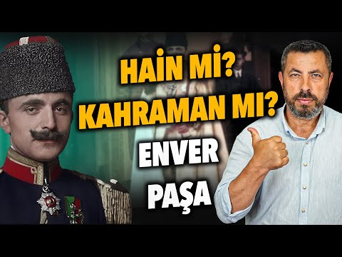 ENVER PAŞA BELGESELİ - SORU İŞARETİ DOLU BİR HAYAT | Ahmet Anapalı