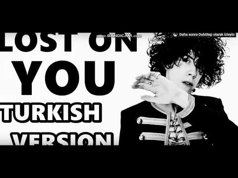 Lost on you - LP / Türkçe Versiyonu