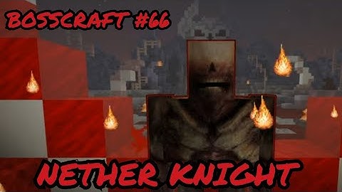 Minecraft BossCraft Episode 66: Nether Knight ( Doomed Demons of the Nether )