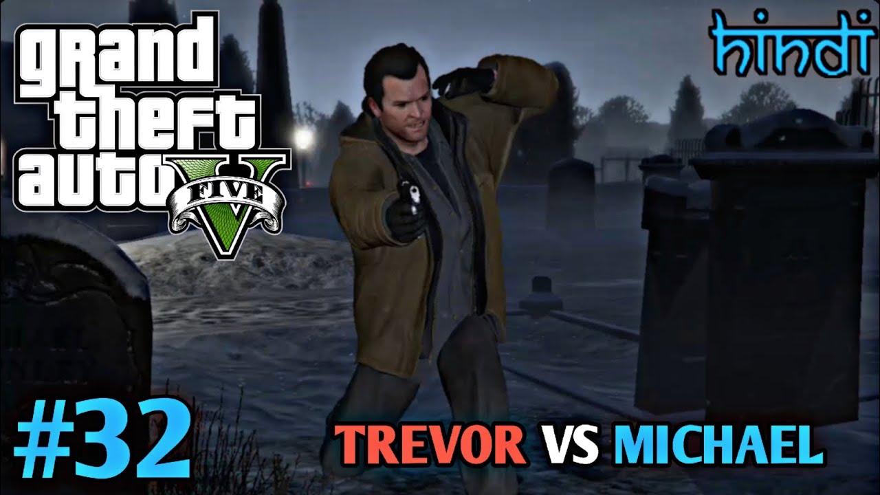 TREVOR VS MICHAEL😈 | GTA 5 GAMEPLAY #32 IN HINDI - YouTube