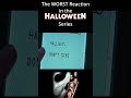 WORST REACTION in the Halloween Franchise