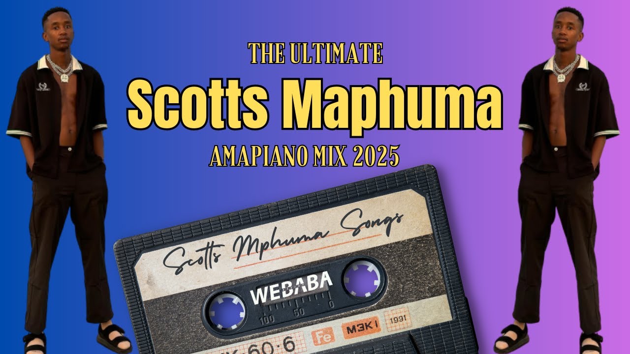 The Ultimate Scotts Maphuma Amapiano Mix 2025 | Dj Webaba