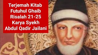 Terjemahan Kitab Futuhul Ghaib Risalah 21-25 Karya Syekh Abdul Qodir Jaelani