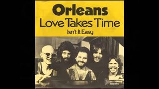 Video thumbnail of ""LOVE TAKES TIME" by "ORLEANS"..."