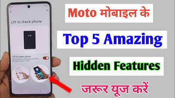 Moto Phone Top 5 Amazing Features & Settings / moto mobile 5 tips and tricks / motorola 5 features
