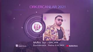 Ercan - Retro 9 ki MIX 2021(Ork.Ercanlar)