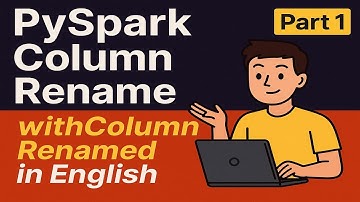 PySpark Tutorial: How to Use withColumnRenamed | Rename Columns using Spark - in English