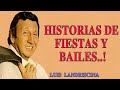 Luis LANDRISCINA  Historias de Fiestas y BAILES