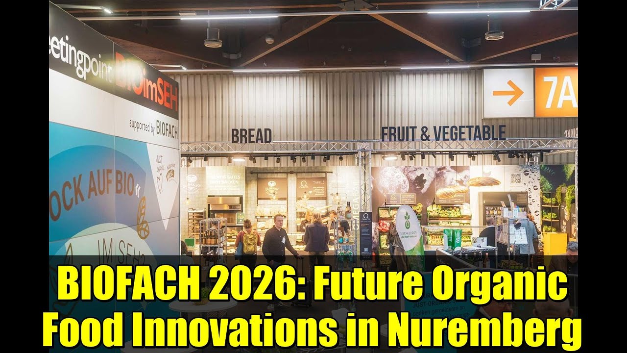BIOFACH 2026: Future Organic Food Innovations in Nuremberg