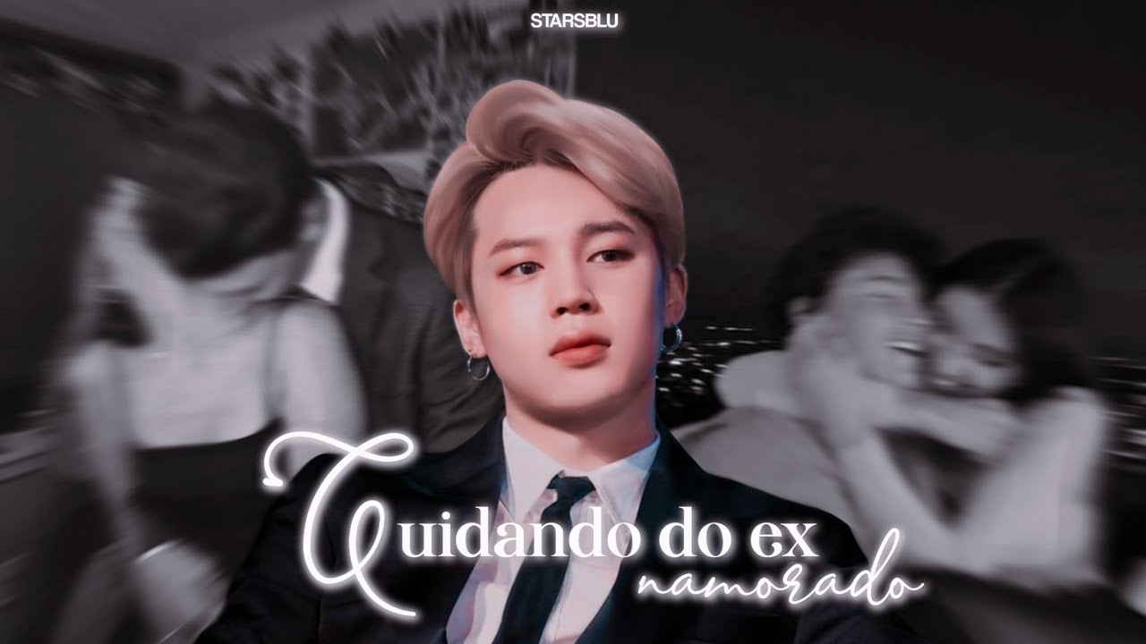 Cuidando do ex namorado dodói | Imagine — Park Jimin