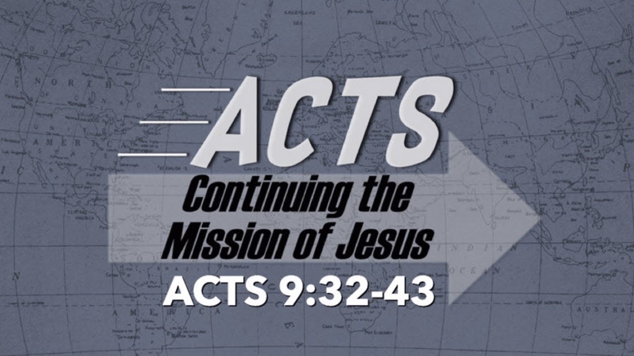 continuing-the-mission-of-jesus-acts-9-32-43-6-7-2020-youtube