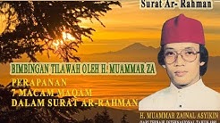 Surat Ar-Rahman | dengan 7 Variasi Lagu  Oleh H.  Muammar ZA dan Kawan-Kawan  - Durasi: 28:35. 